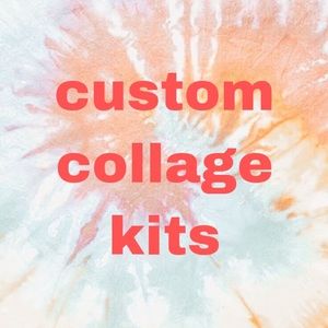 ✨CUSTOM COLLAGE KITS✨